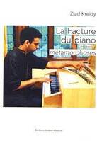 La facture du piano et ses métamorphoses, Esthétique, héritage, innovation