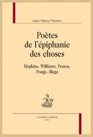 180, Poètes de l'épiphanie des choses, Hopkins, Williams, Pessoa, Ponge, Blaga