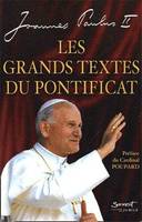 Les grands textes du pontificat - Textes choisis et présentés par Dom Patrice Mathieu de Solesmes
