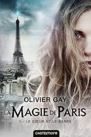 La Magie de Paris, T1 : Le Coeur et le Sabre, La Magie de Paris, T1