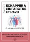 Comment échapper à l'infarctus et l'AVC