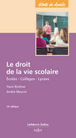 Le droit de la vie scolaire. 10e éd. - Écoles - Collèges - Lycées