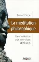 La méditation philosophique, Une initiation aux exercices spirituels