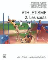 2, Les sauts, Athlétisme, Les sauts