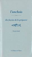 L'anchois, dix façons de le préparer