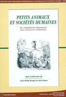 Petits animaux et sociétés humaines, du complément alimentaire aux ressources utilitaires