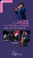 Le jazz dans tous ses états, histoire, styles, foyers, grandes figures