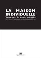 La Maison individuelle : Vers des paysages soutenables ?, vers des paysages soutenables ?