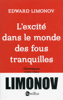 L'excité dans le monde des fous tranquilles, chroniques 1989-1994