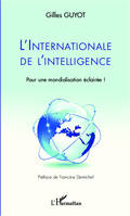 L'internationale de l'intelligence, Pour une mondialisation éclairée !