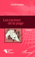 Les racines de la page, Roman