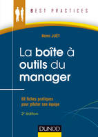 La Boîte à outils du manager - 2e éd. - 60 fiches pratiques pour piloter son équipe, 60 fiches pratiques pour piloter son équipe