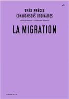 5, Très précis de conjugaisons ordinaires : La Migration