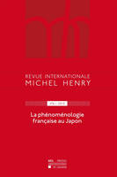 Revue internationale Michel Henry n°6 - 2015, La phénoménologie française au Japon