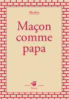 Maçon comme papa