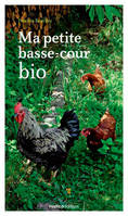 MA PETITE BASSE-COUR BIO