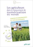 Les agriculteurs dans le mouvement de numérisation du monde (ePub), Enjeux économiques et sociologiques
