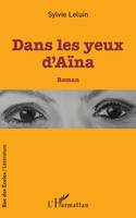 Dans les yeux d'Aïna, Roman