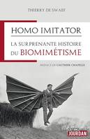 Homo imitator, La surprenante histoire du biomimétisme