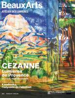 Cézanne, Lumières de Provence; [suivi de] Kandinsky, l'odyssée de l'abstrait, Une création gianfranco iannuzzi