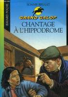 Grand Galop., Chantage à l'hippodrome