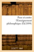 Pour et contre l'Enseignement philosophique