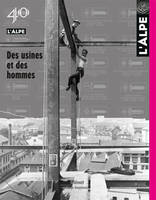 L'Alpe 40 - Des usines et des ho, L'Alpe 40 - Des usines et des hommes