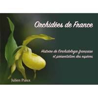 Orchidées de France, Histoire de l’orchidolologie française et présentation des espèces
