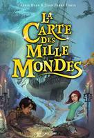 La carte des mille mondes, Tome 01, La carte des mille mondes