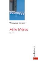 Mille Mères, Nouvelles