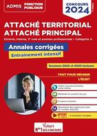 Concours Attaché territorial - Catégorie A - Annales corrigées, Entraînement intensif - Externe, interne, 3e voie et examen professionnel - Concours 2024