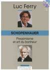 Sagesses d'hier et d'aujourd'hui, 13, Schopenhauer, Pessimisme et art du bonheur