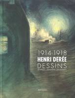 Henri Derée. 1910 - 1918. Dessins.