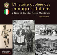 L'histoire oubliée des immigrés italiens, à Nice et dans les Alpes-Maritimes