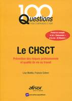 Le CHSCT, Prévention des risques professionnels et qualité de vie au travail.