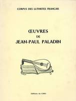 Oeuvres de Jean-Paul Paladin, [pour luth]