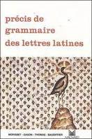 Précis de grammaire des lettres latines