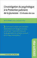 L'investigation du psychologue à la Protection Judiciaire de la Jeunesse, 15 études de cas