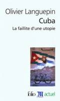 Cuba, La faillite d'une utopie