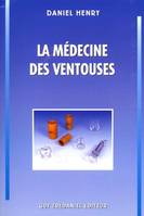 La médecine des ventouses - Tome 1