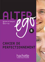 Alter Ego 5 - Cahier de perfectionnement, Alter Ego 5 - Cahier de perfectionnement