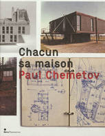 Chacun sa maison, PAUL CHEMETOV