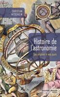 Histoire de l'astronomie, Des origines à nos jours