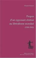 Propos d'un opposant obstiné au libéralisme mondial, 1990-2000, Préface de Christian Sautter