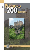 Périgord en 200 questions (Le)