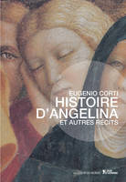 Histoire d'Angélina - et autres récits, et autres récits