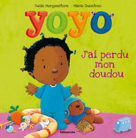 Les petites histoires de Yoyo, J'AI PERDU MON DOUDOU YOYO