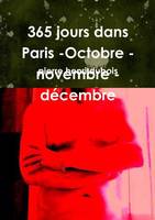 365 jours dans Paris -Octobre - novembre - décembre