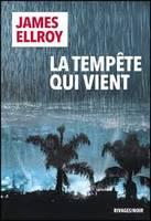 Quatuor de Los Angeles, 2, La Tempête qui vient