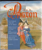 Les Paston - Une famille anglaise au XVe siècle - Correspondance et vie quotidienne illustrées., une famille anglaise au XVe siècle